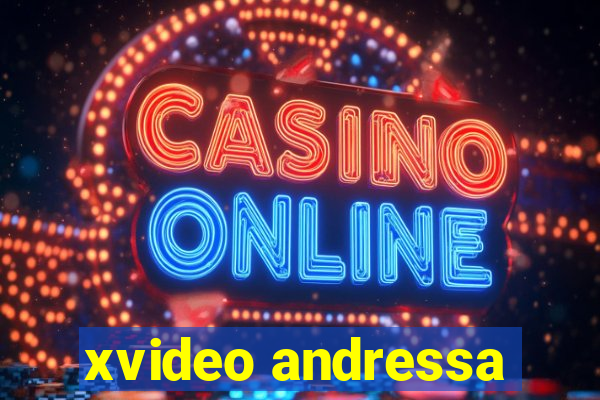 xvideo andressa